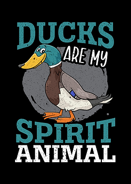Ducks Are My Spirit Animal
