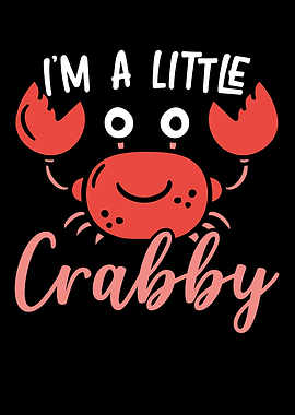 Im A Little Crabby