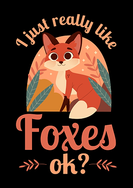 Really Love Foxes Cute Fox