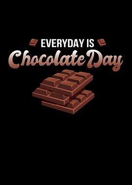 Everyday is Chocolate Day
