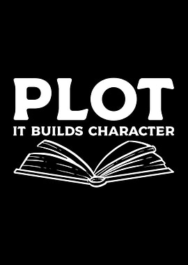 Plot It Builds Character