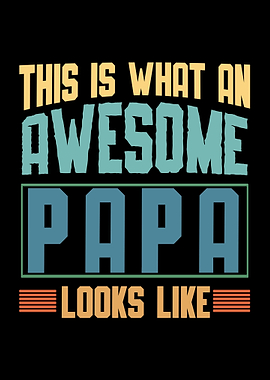 Papa Best Awesome Father