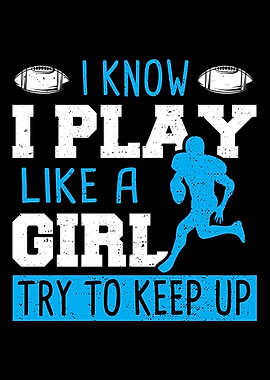 I Know I Play Like A Girl