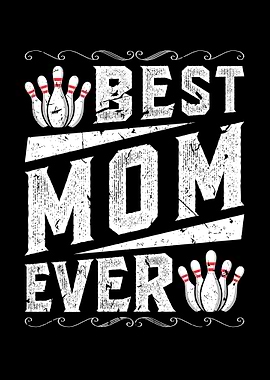 Best Mom Bowling