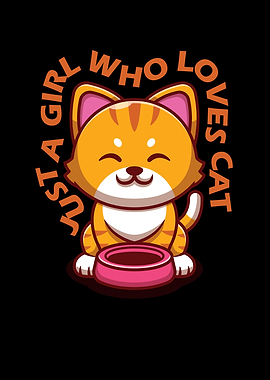 Just A Girl Who Loves Cat