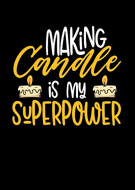Making candle is my Power