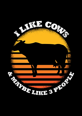 I Like Cows And Maybe Like