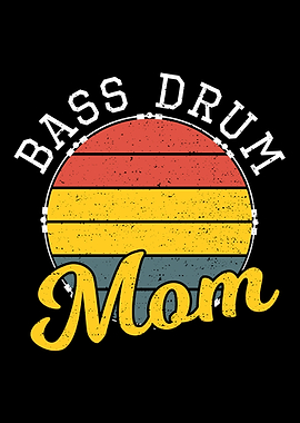 Bass Drum Mom
