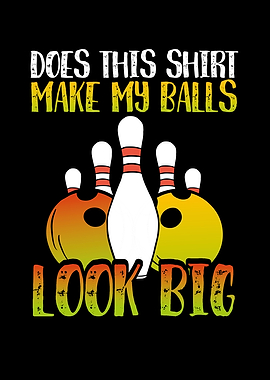 Does it make my balls