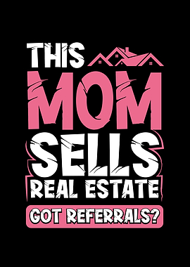 This mom sells real estate