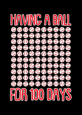 Having A Ball For 100 Days