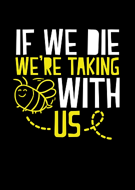 If we die were taking you