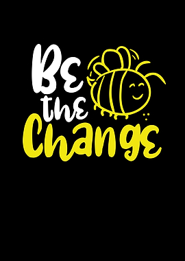 Bee the change