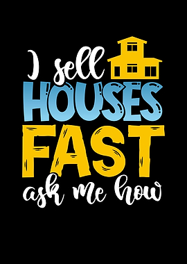 I sell houses fast