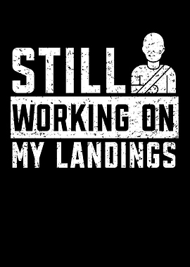 Working On My Landings