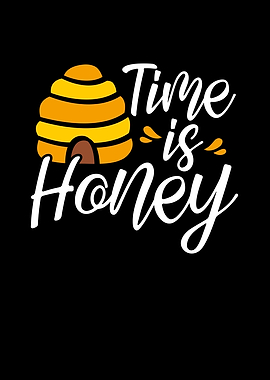 Time is honey