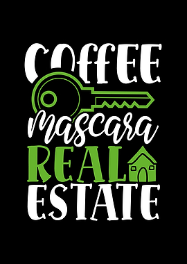Coffee mascara real estate