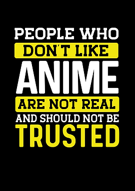 People who dont like anime