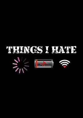 Things I Hate