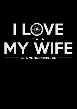 I Love It When My Wife