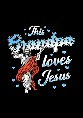 Grandpa Gift Jesus Saying