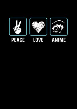 Peace love anime