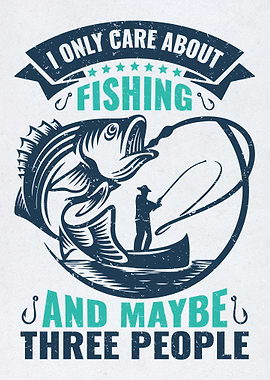 I Only Care About Fishing