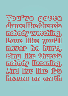 Youve gotta dance like