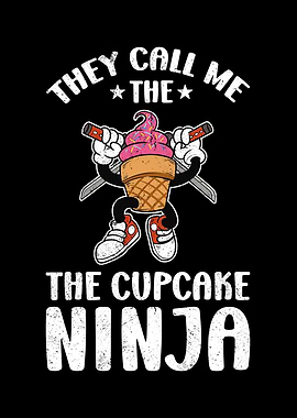 They Call Me Cupcake Ninja