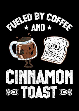 Fueled By Coffe Toast