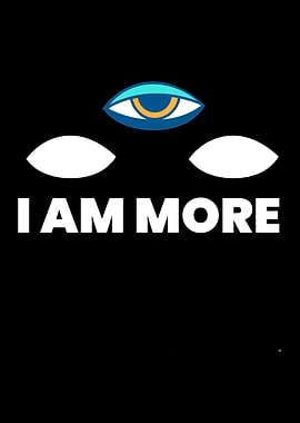 I Am More Third Eye