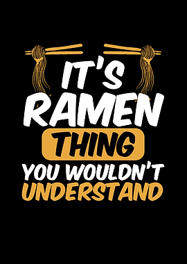 Its ramen thing