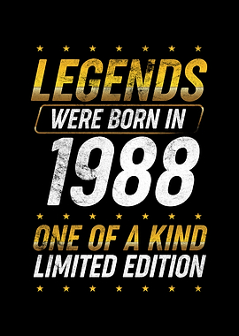 Legends were born in 1988