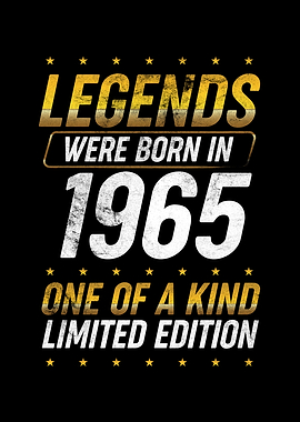 Legends were born in 1965