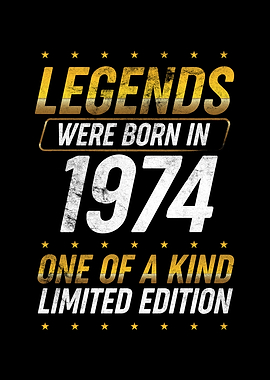 Legends were born in 1974