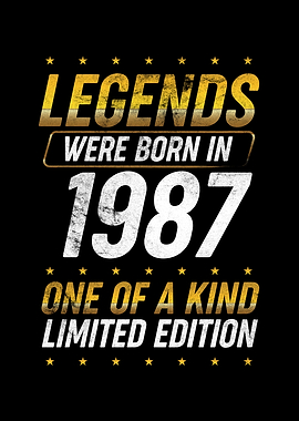 Legends were born in 1987
