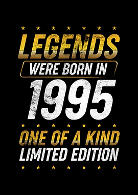 Legends were born in 1995