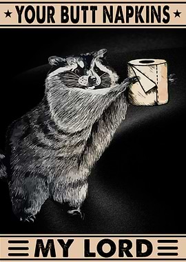 Your Butt Napkins My Lord