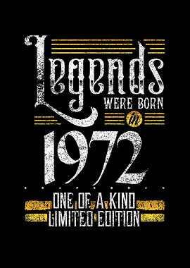 Legends were born in 1972