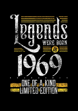 Legends were born in 1969