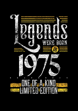 Legends were born in 1975