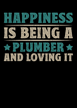 Happiness Is Being Plumber