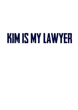 Kim Is My Lawyer