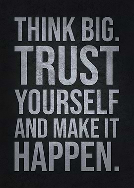 Think Big Make It Happen