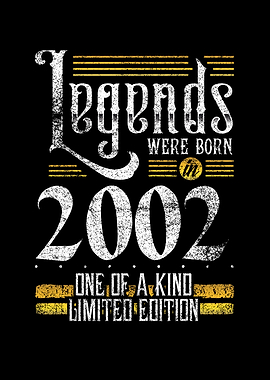 Legends were born in 2002