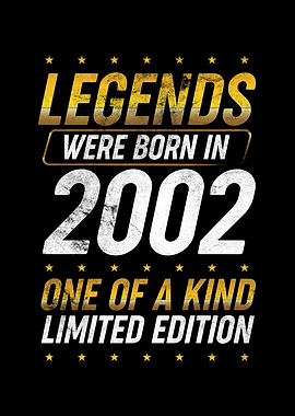 Legends were born in 2002