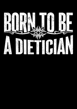 Born To Be A Dietician