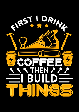 Coffee Craftsman Carpenter