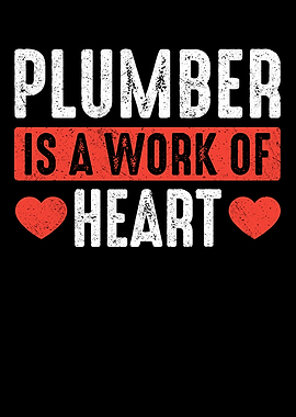 Plumber Is A Work Of Heart