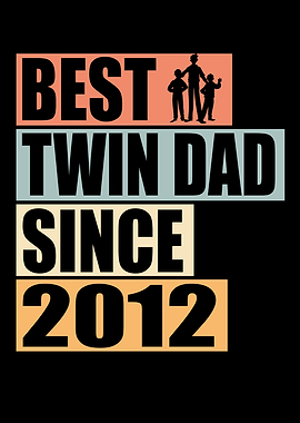 Best Twin Dad since 2012